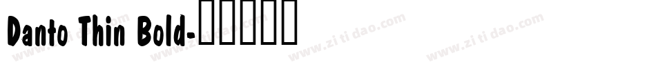 Danto Thin Bold字体转换